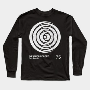 Weather Report / Minimalist Graphic Artwork Fan Design Long Sleeve T-Shirt